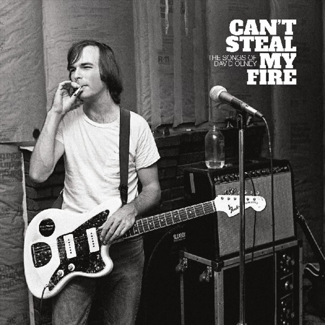 Can't Steal My Fire: The Songs of David Olney cover art