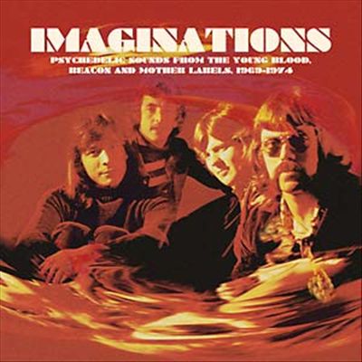 Imaginations: Psychedelic Sounds From the Young Blood, Beacon & Mother Labels 1969-1974 cover art