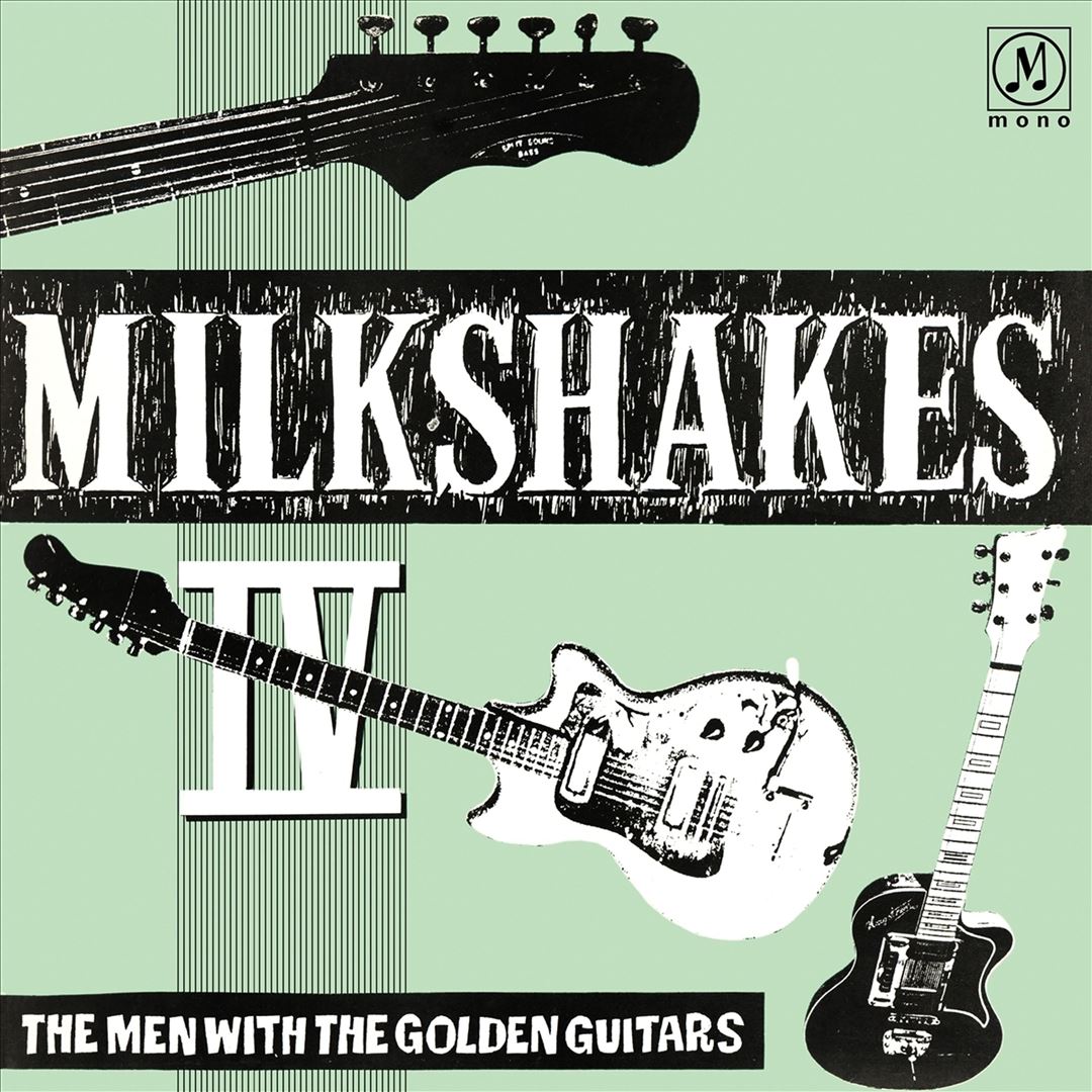 Milkshakes IV: The Men with the Golden Guitars cover art