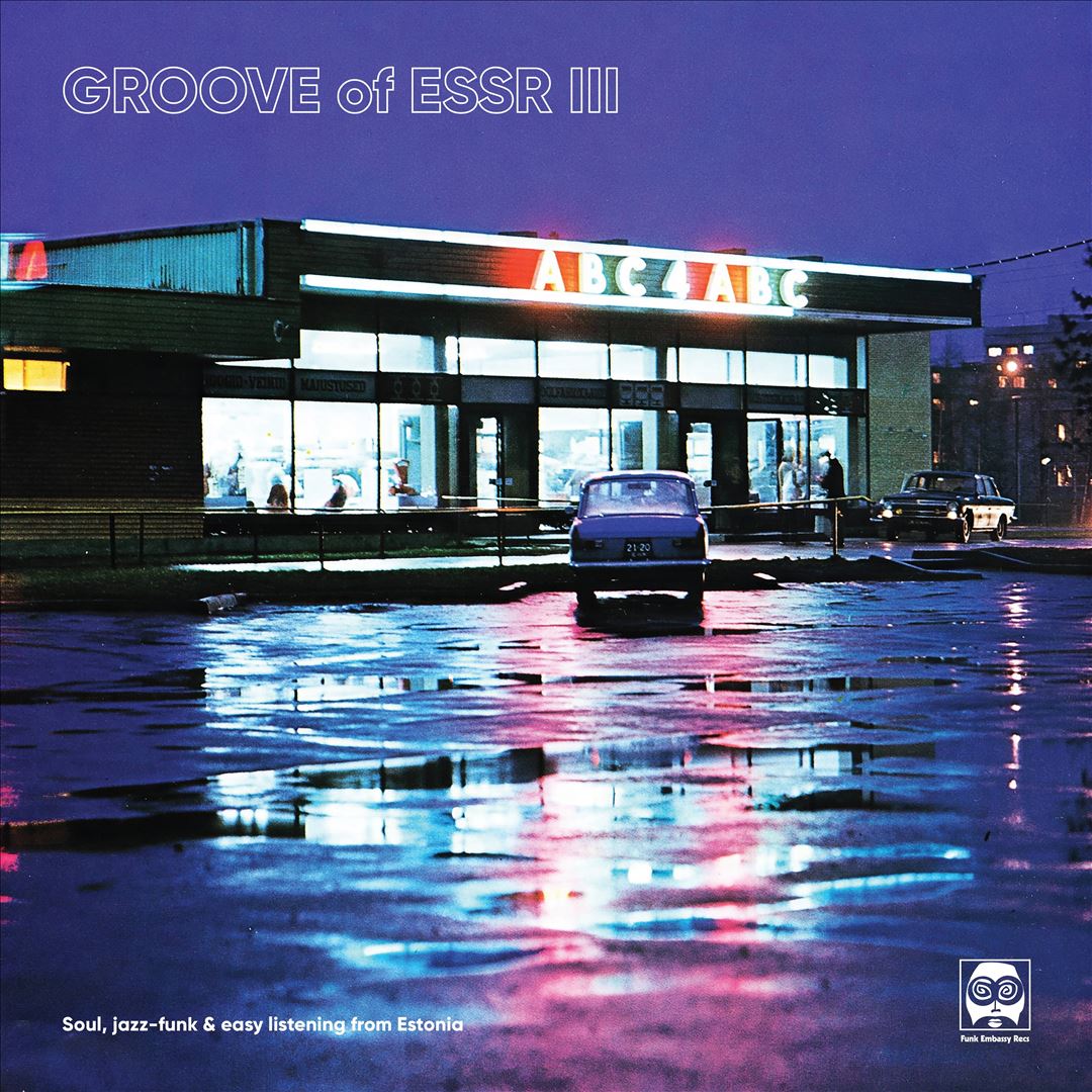 Groove of ESSR III: Soul, Jazz-Funk & Easy Listening From Estonia cover art