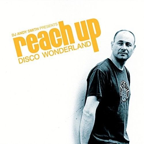 DJ Andy Smith Presents Reach Up: Disco Wonderland cover art