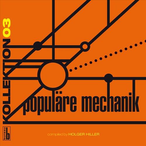 Kollektion 03: Populäre Mechanik Compiled by Holger Hiller [LP] cover art