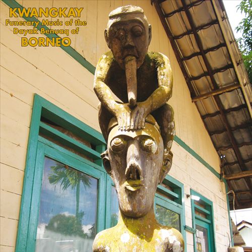 Kwangkay: Funerary Music of the Dayak Benuaq of Borneo cover art