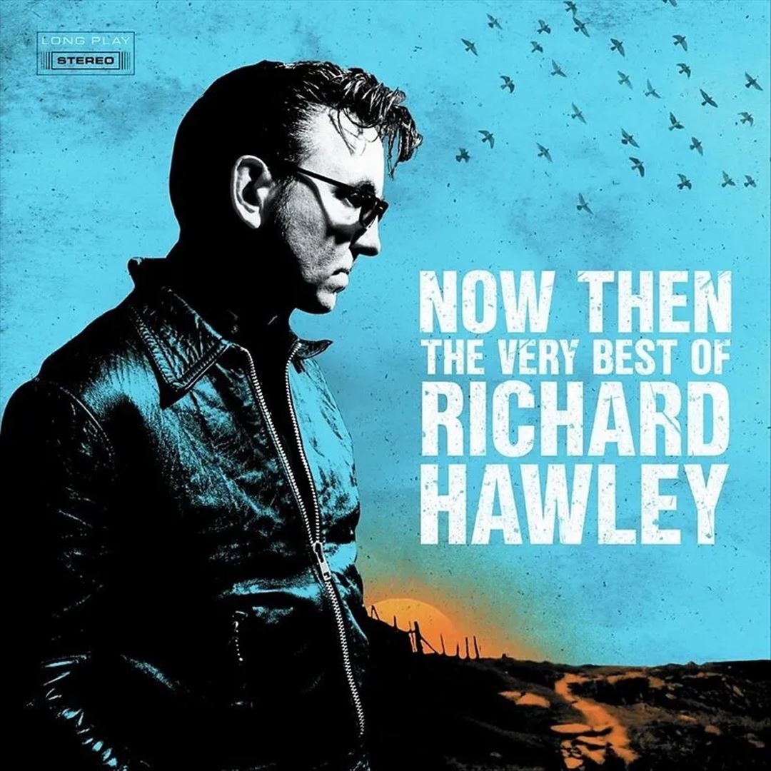 Now Then: The Very Best of Richard Hawley cover art