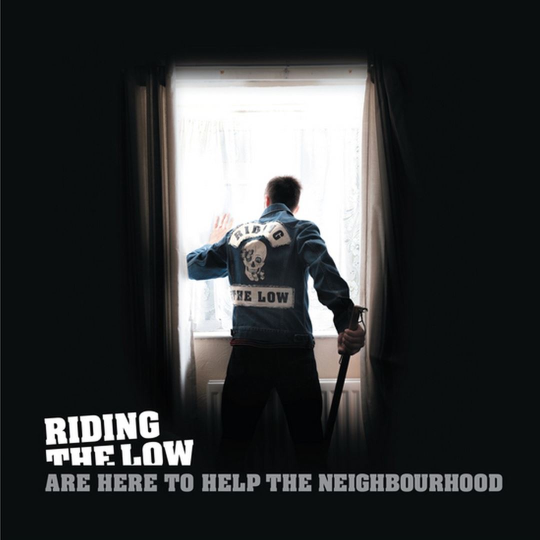 Riding the Low Are Here to Help the Neighbourhood cover art
