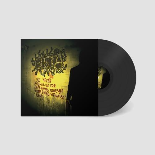 "Never Apologise For Defending Yourself From Being Violated" Album cover art