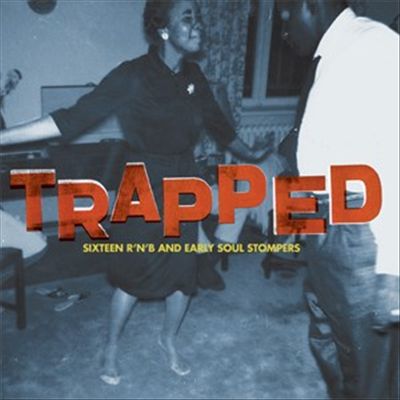 Trapped: 16 R&B and Early Soul Stompers cover art