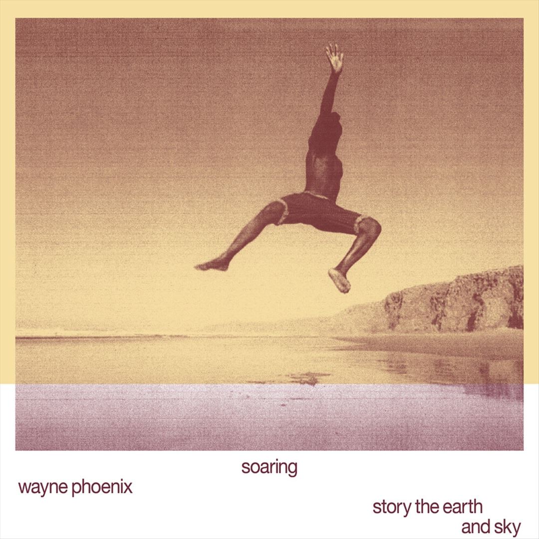 Soaring Wayne Phoenix Story The Earth And Sky cover art