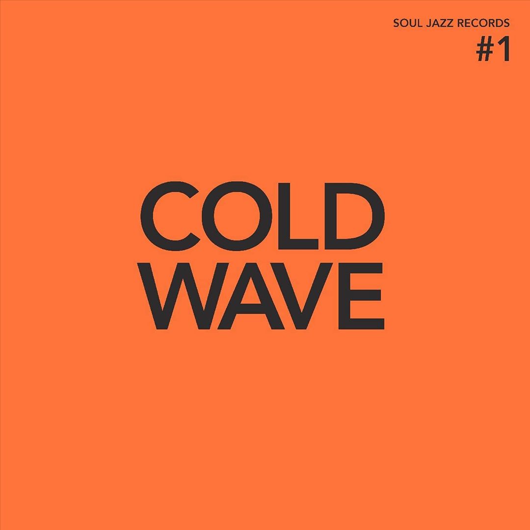 Soul Jazz Records Presents: Cold Wave, Vol.1 [LP] cover art