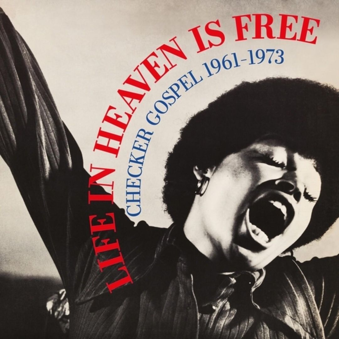 Life in Heaven Is Free: Checker Gospel 1961-1973 cover art