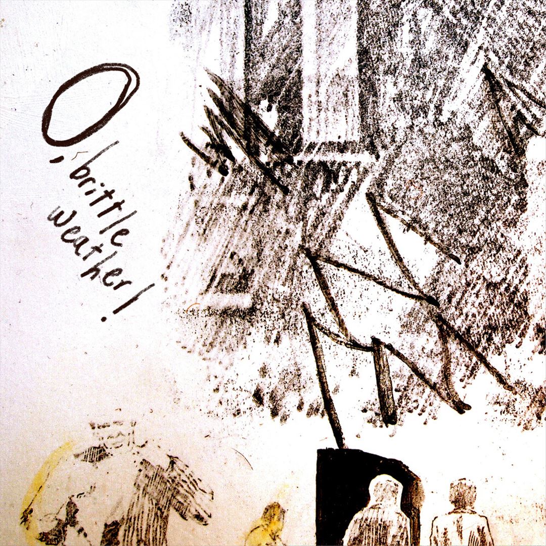 O, Brittle Weather! cover art