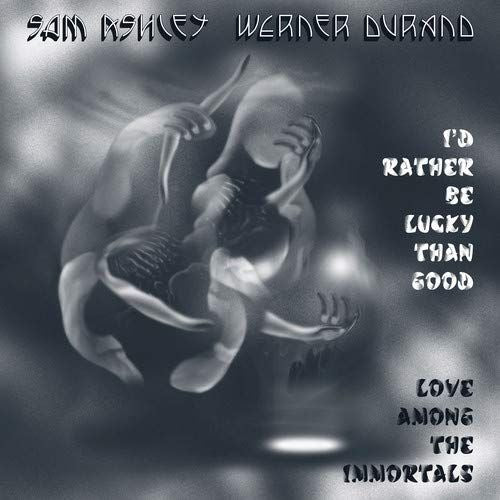 I'd Rather Be Lucky Than Good/Love Among the Immortals cover art