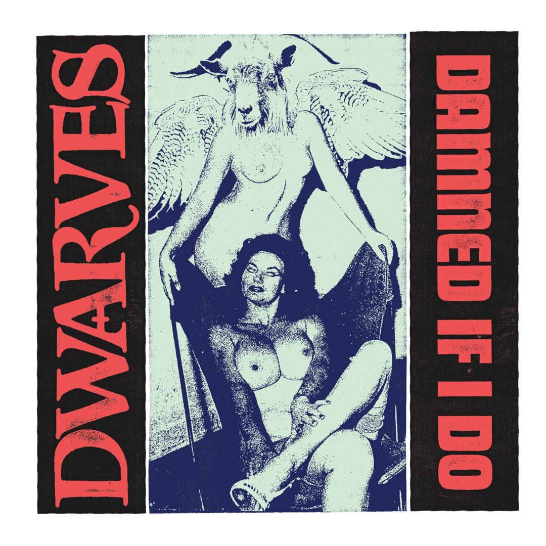 Dwarves - Damned if I Do b/w The Cougars [7 INCH] cover art