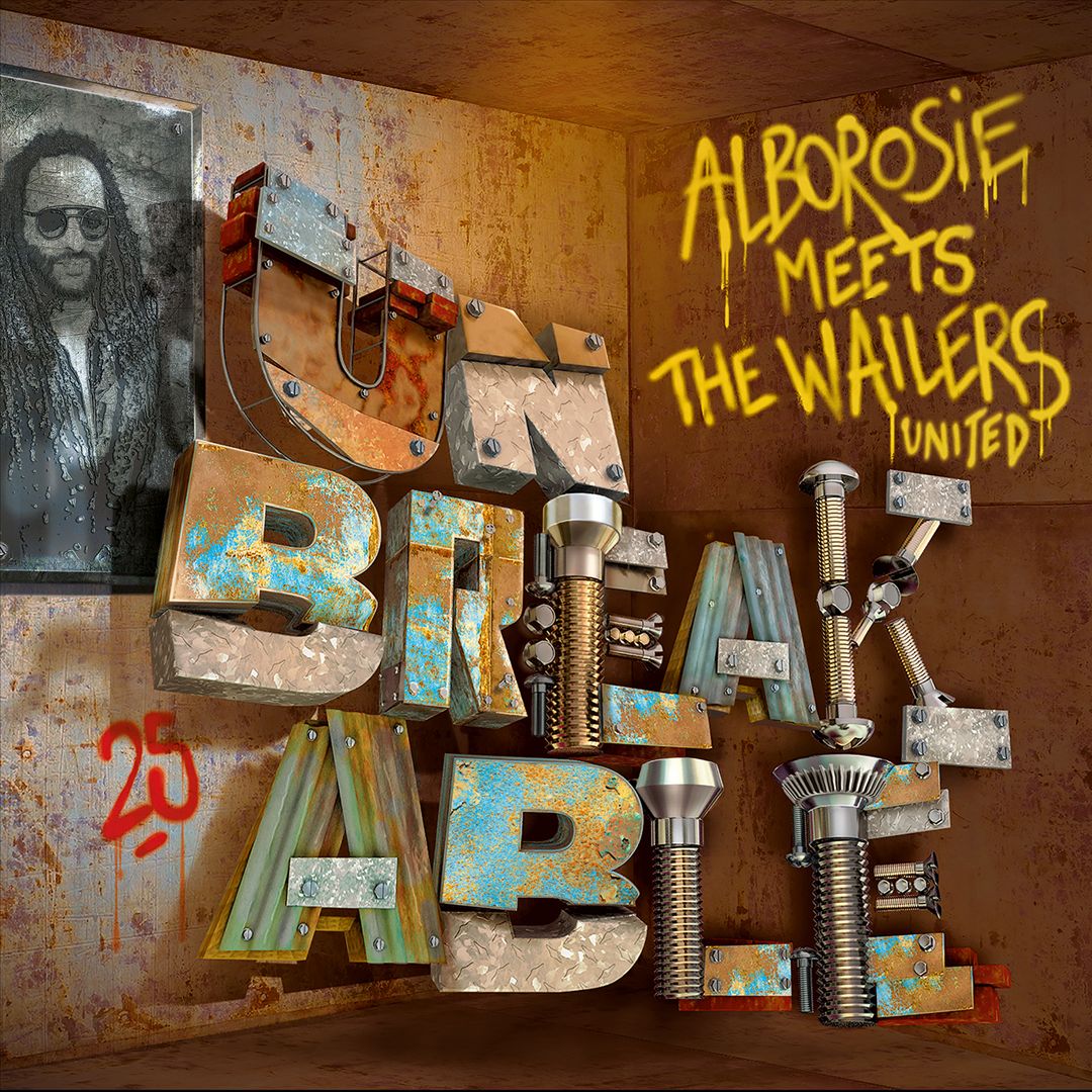 Unbreakable: Alborosie Meets the Wailers United cover art