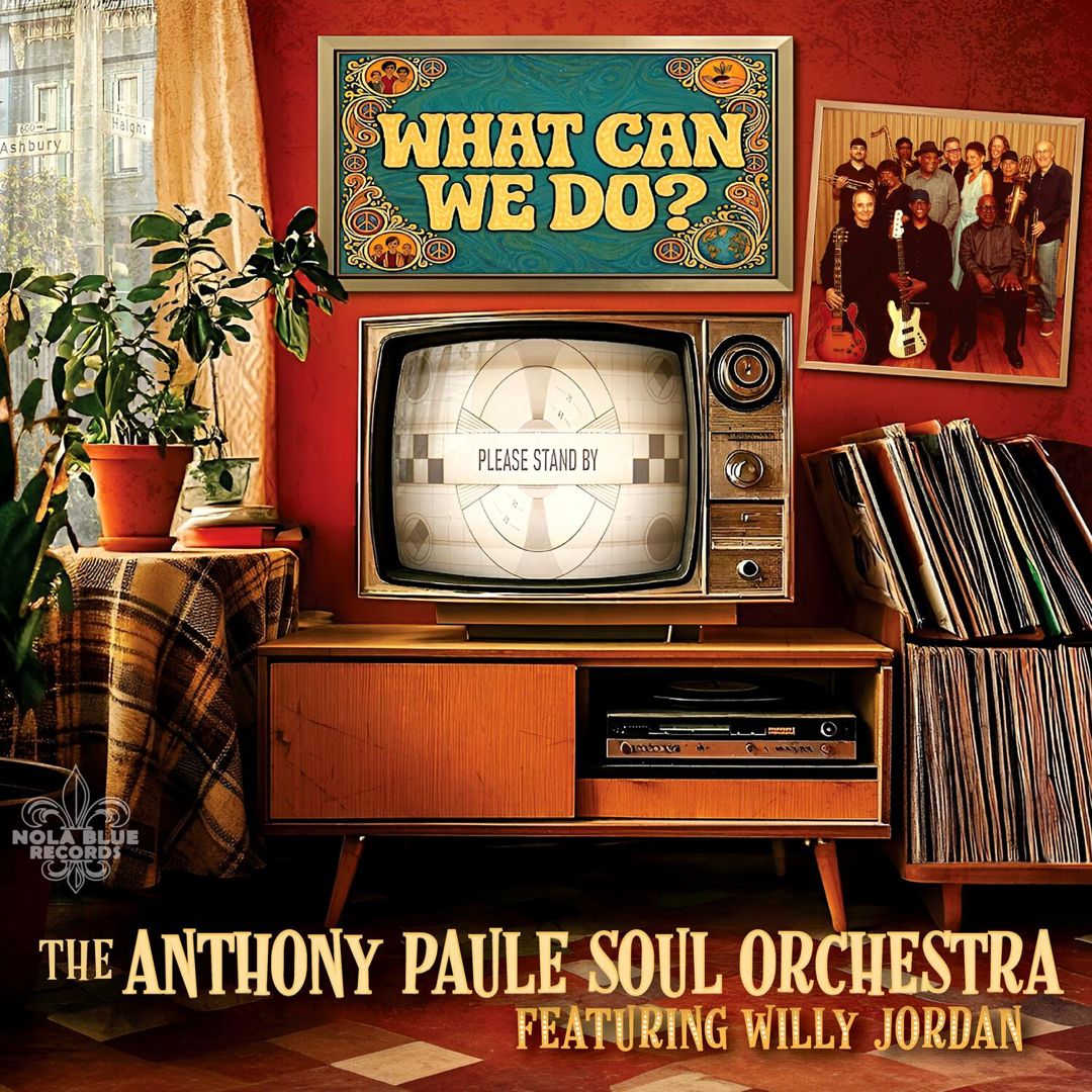 The Anthony Paule Soul Orchestra - What Can We Do? [LP] cover art