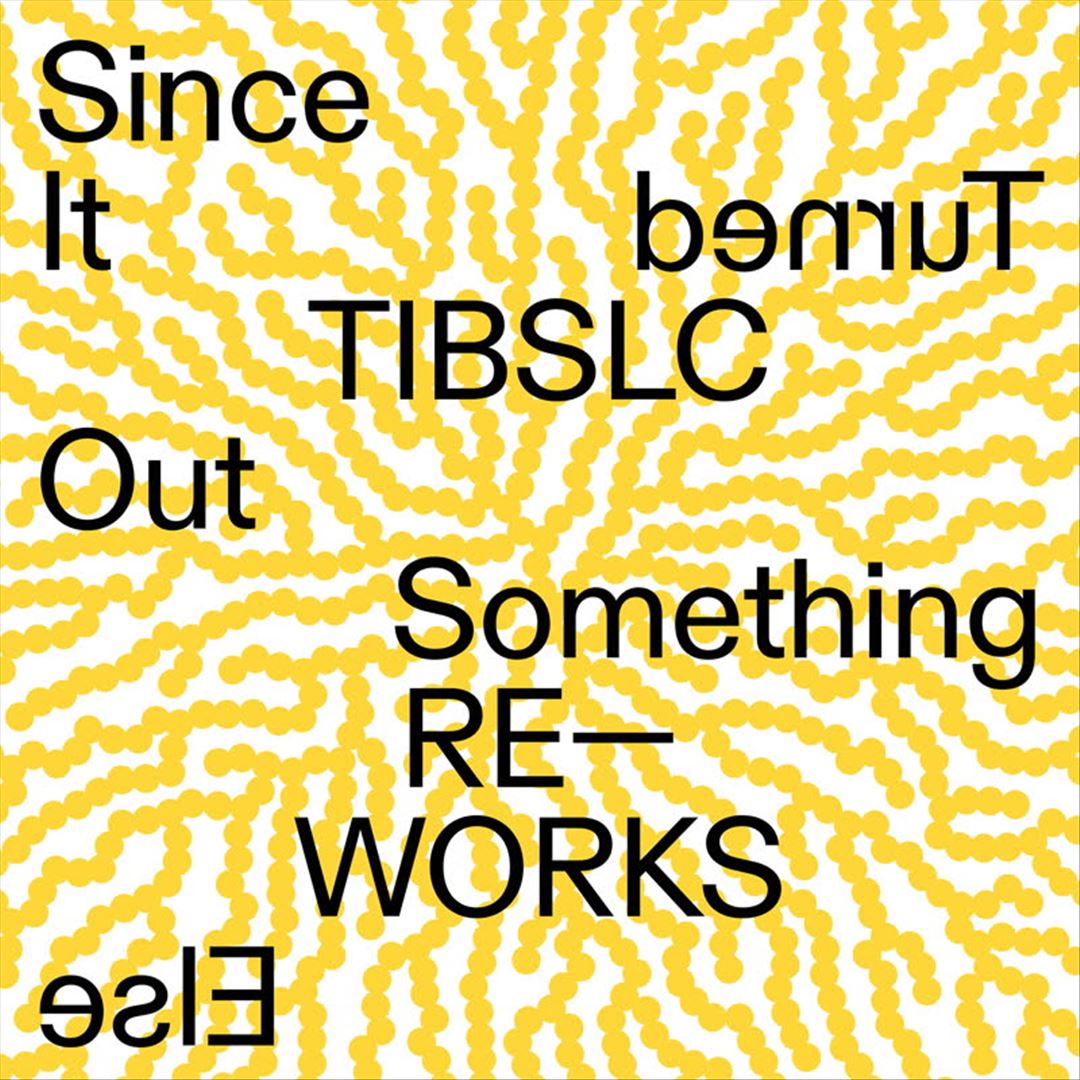 TIBLSC: Re-Works of Since It Turned Out Something Else cover art