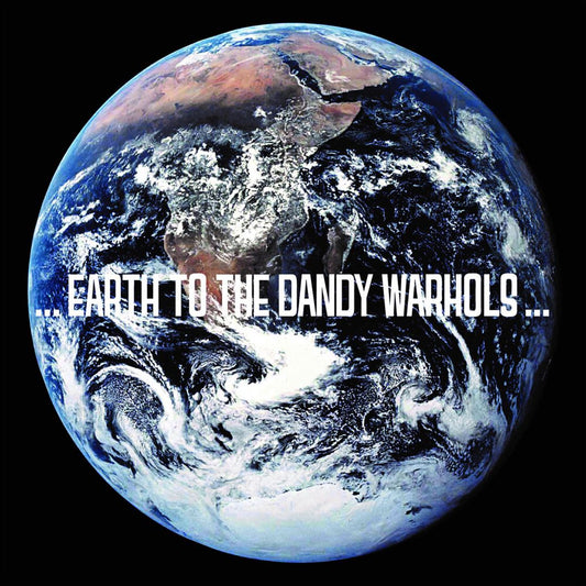 Earth to the Dandy Warhols cover art
