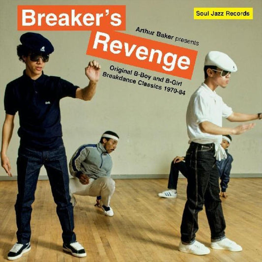 Arthur Baker Presents: Breaker's Revenge: Original B-Boy and B-Girl Breakdance Classics 1970-1984 cover art