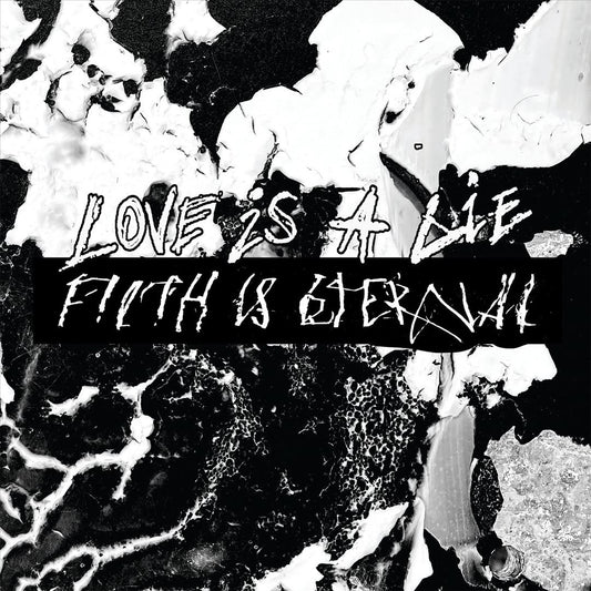 Love Is a Lie, Filth Is Eternal cover art