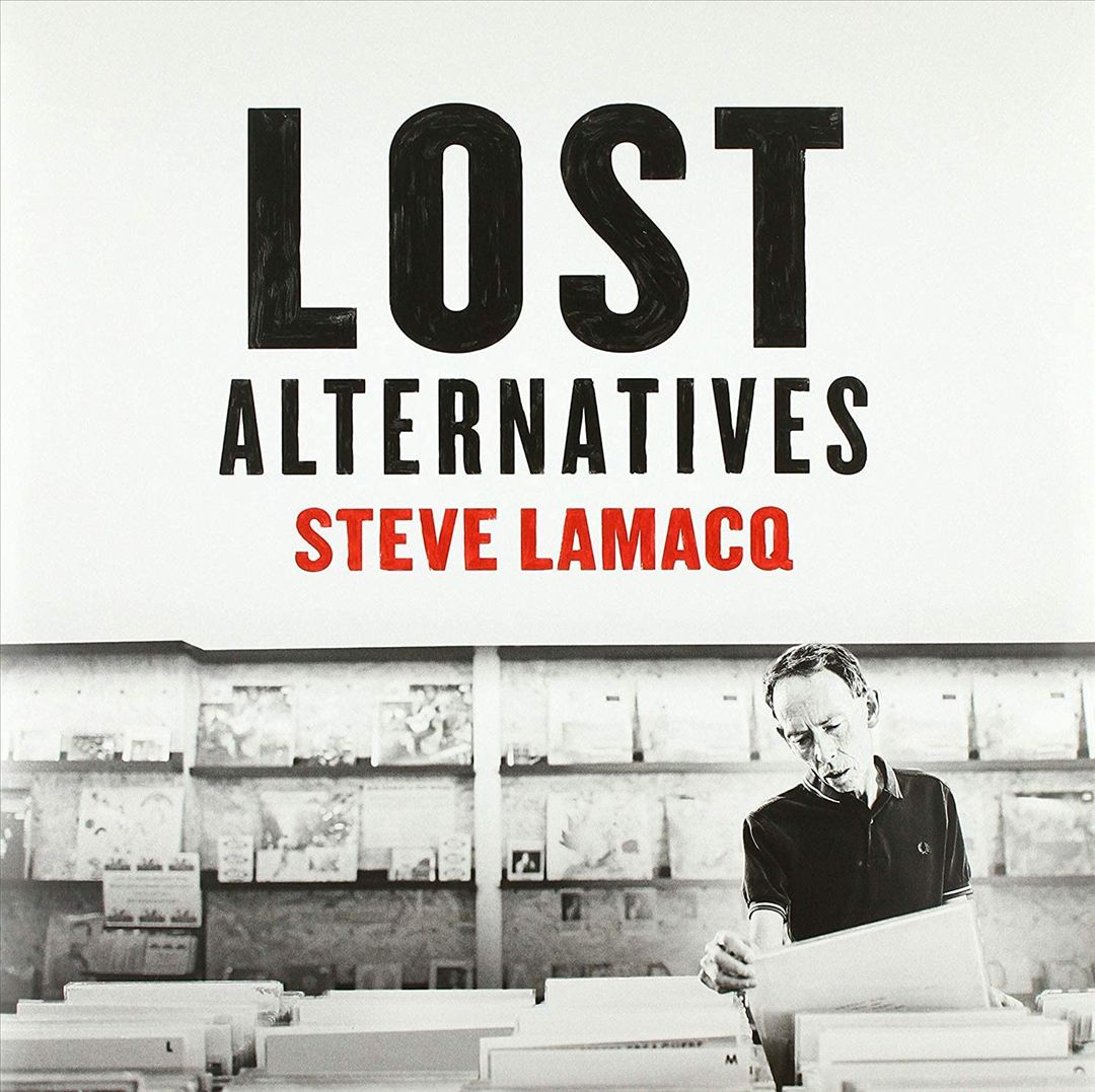 Steve Lamacq: Lost Alternatives cover art