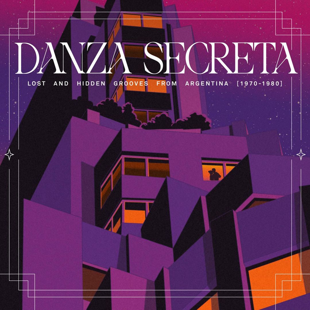 Danza Secreta: Lost and Hidden Grooves From Argentina [1970-1980] cover art