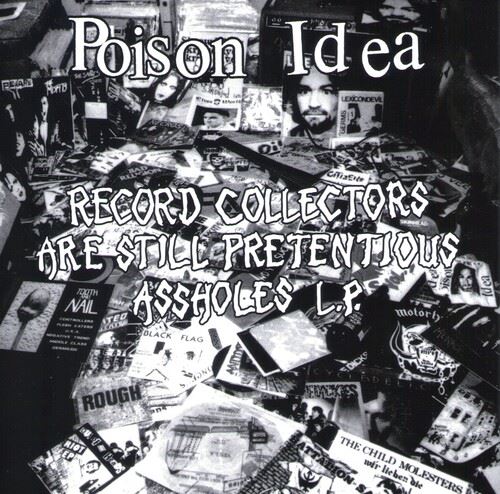 Record Collectors Are Still Pretentious Assholes L.P. cover art