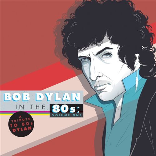 Bob Dylan in the '80s, Vol. 1 [LP] cover art