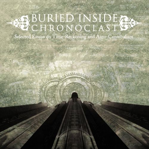 Chronoclast: Selected Essays on Times Reckoning and Auto-Cannibalism cover art