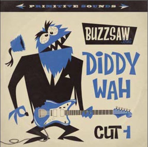 Buzzsaw Joint: Diddy Wah (Cut 1) cover art