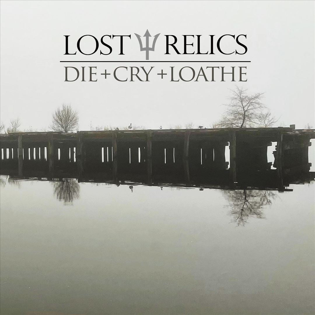 Die + Cry + Loathe cover art