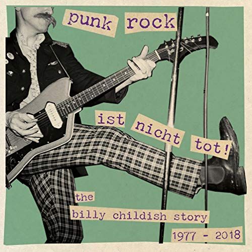 Punk Rock Ist Nicht Tot! The Billy Childish Story 1977-2018 cover art