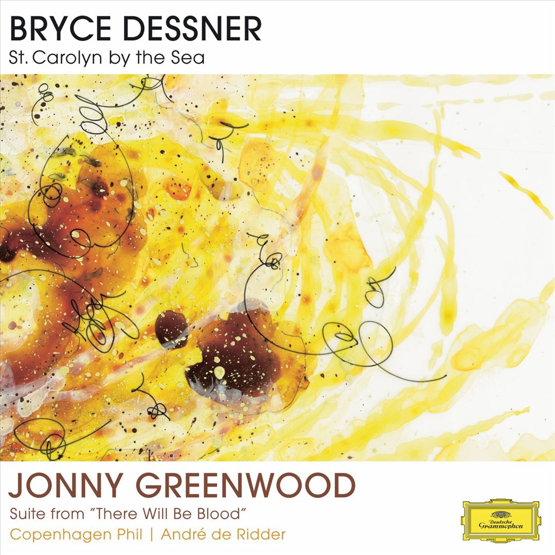 Bryce Dessner: St. Carolyn by the Sea; Jonny Greenwood: Suite from There Will Be Blood cover art