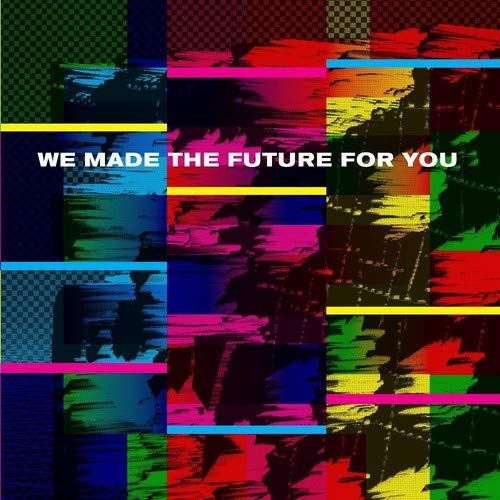 We Made the Future for You cover art