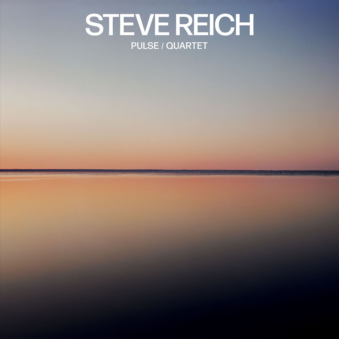 Steve Reich: Pulse; Quartet cover art