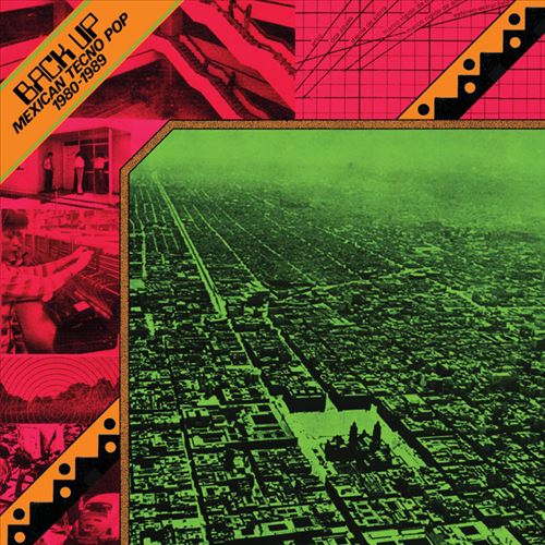 Back Up: Mexican Tecno Pop 1980-1989 cover art