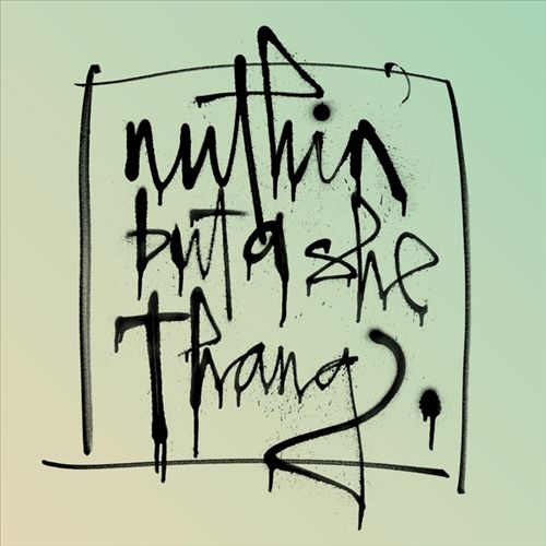 Nuthin' But a She Thang cover art