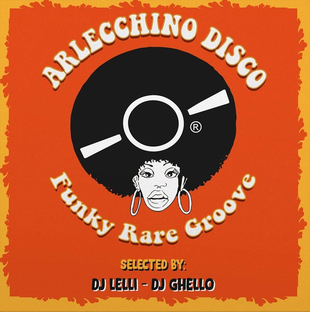 Arlecchino Disco: Funky Rare Groove [Selected by DJ Lelli & DJ Ghello] cover art