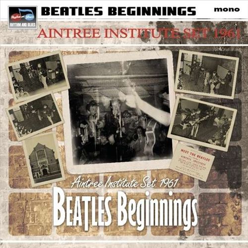 Beatles Beginnings: The Aintree Institute Set 1961 cover art