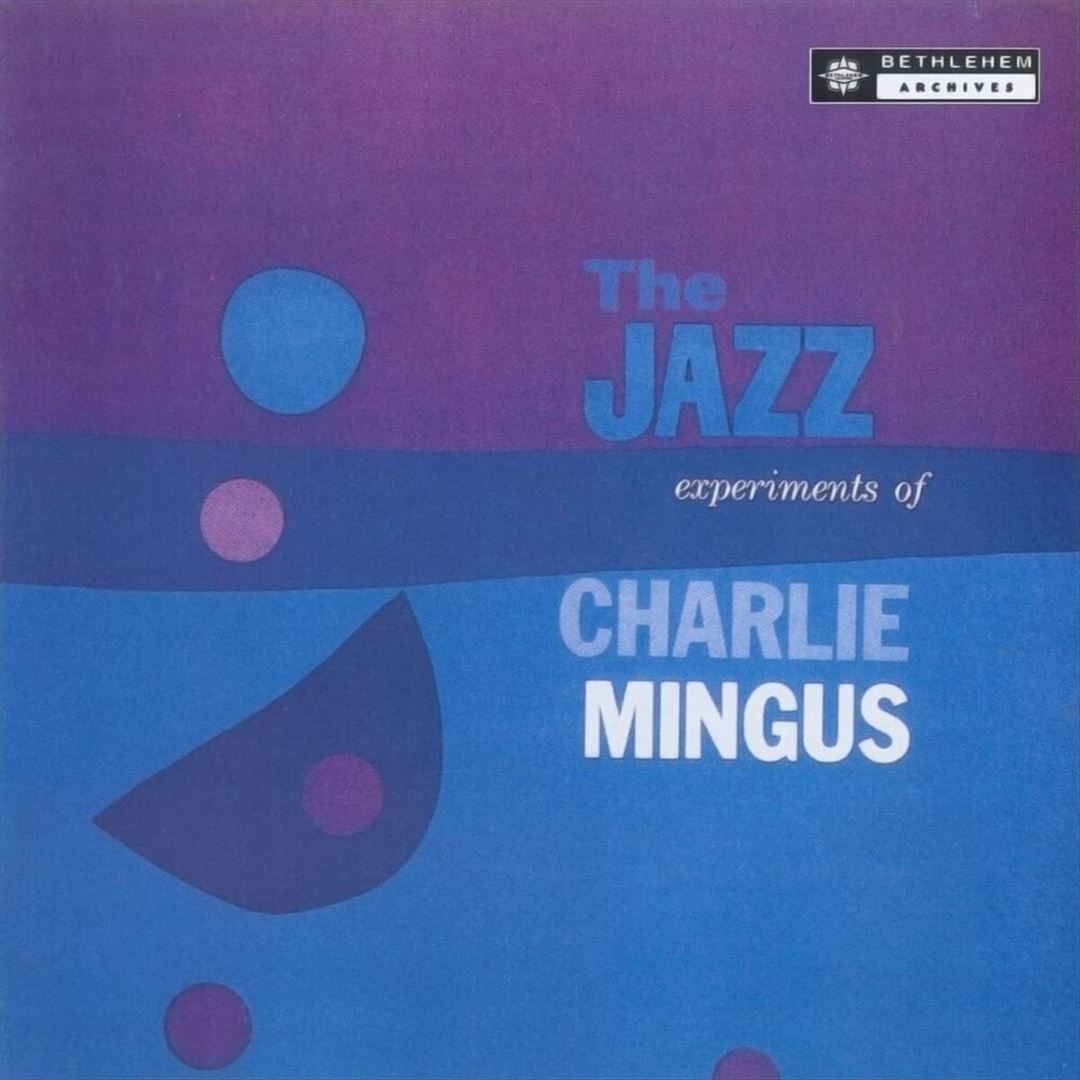 Jazz Experiments of Charles Mingus cover art