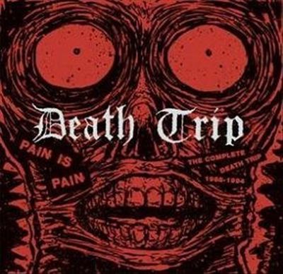 Pain Is Pain: The Complete Death Trip 1988-1994 cover art