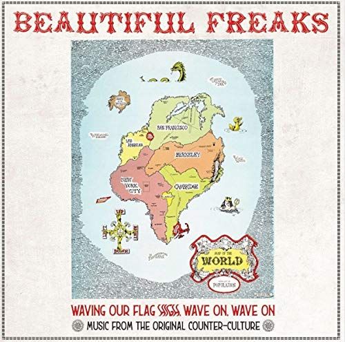 Beautiful Freaks: Waving Our Flag High, Wave On, Wave On: Music From The Original Counter Culture cover art