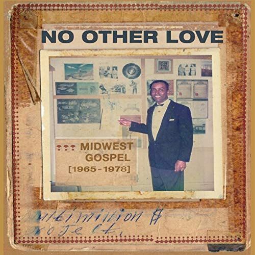 No Other Love: Midwest Gospel [1965-1978] cover art