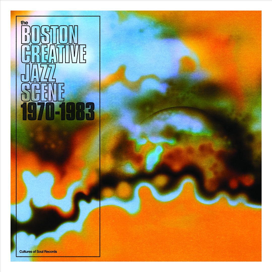 Boston Creative Jazz Scene: 1969-1979 cover art