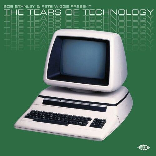 Bob Stanley & Pete Wiggs Present the Tears of Technology cover art