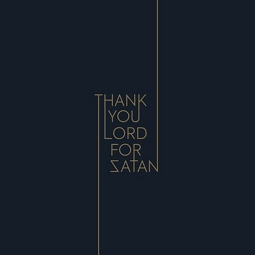 Thank You Lord For Satan cover art